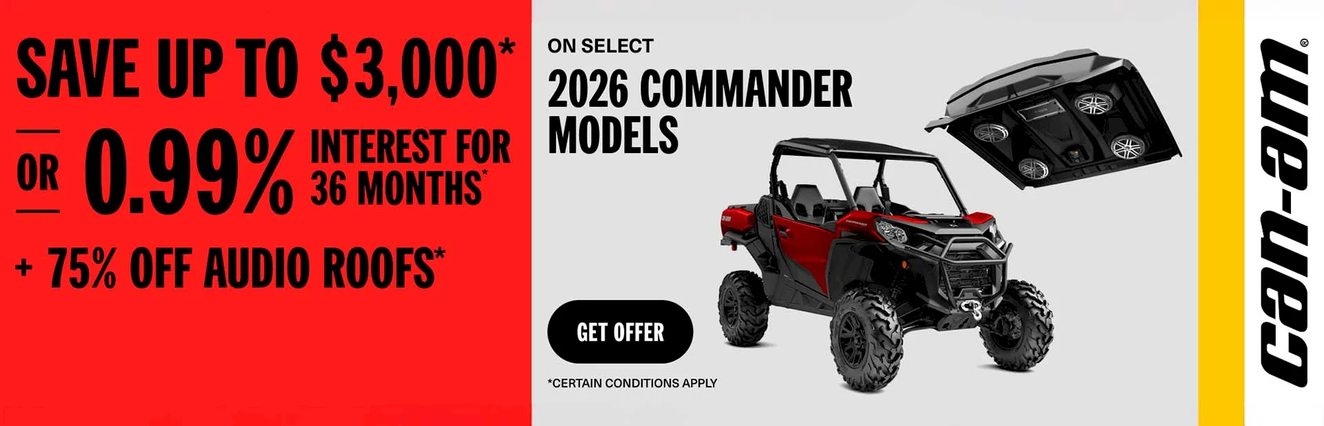 Read more about the article Save up to $3,000 or 0.99% for 36 months + 75% off on select audio roofs on select 2026 Commander models – Side x Side